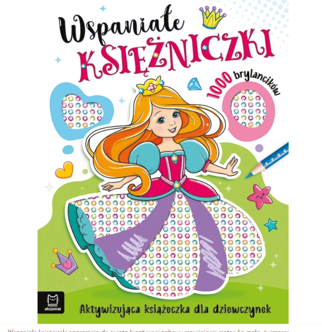 aksjomat-aktywizujaca-ksiazeczka-dla-dziewczynek-wspaniale-ksiezniczki-1000-brylancikow.PNG
